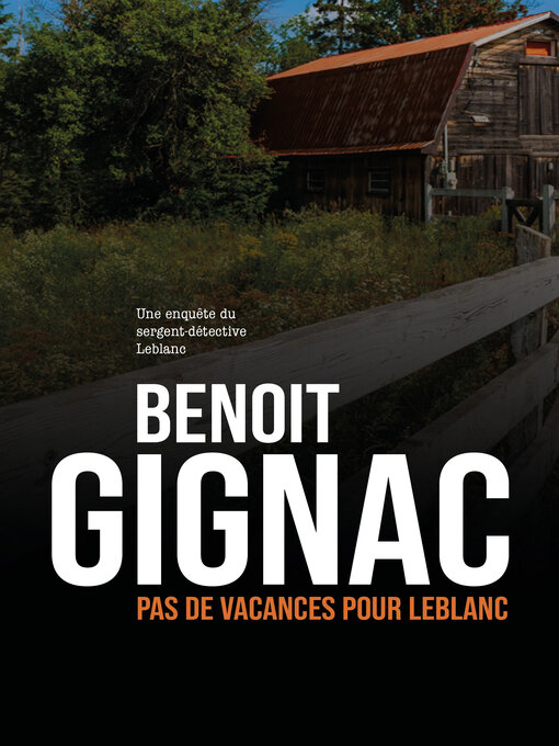 Title details for Pas de vacances pour Leblanc by Benoit Gignac - Available